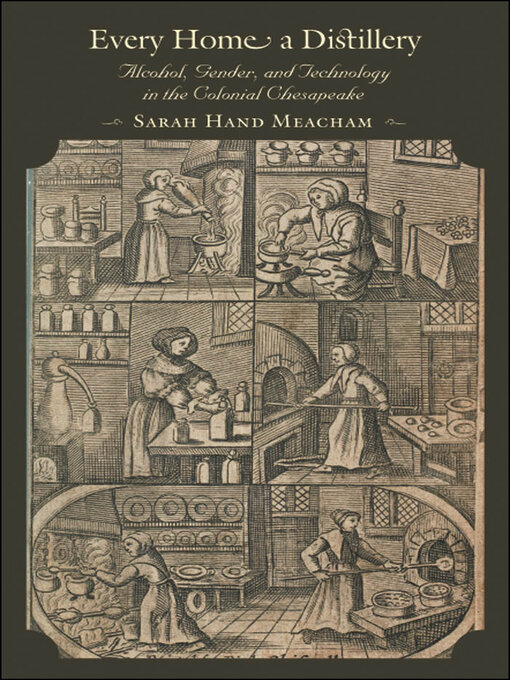 Title details for Every Home a Distillery by Sarah H. Meacham - Available
